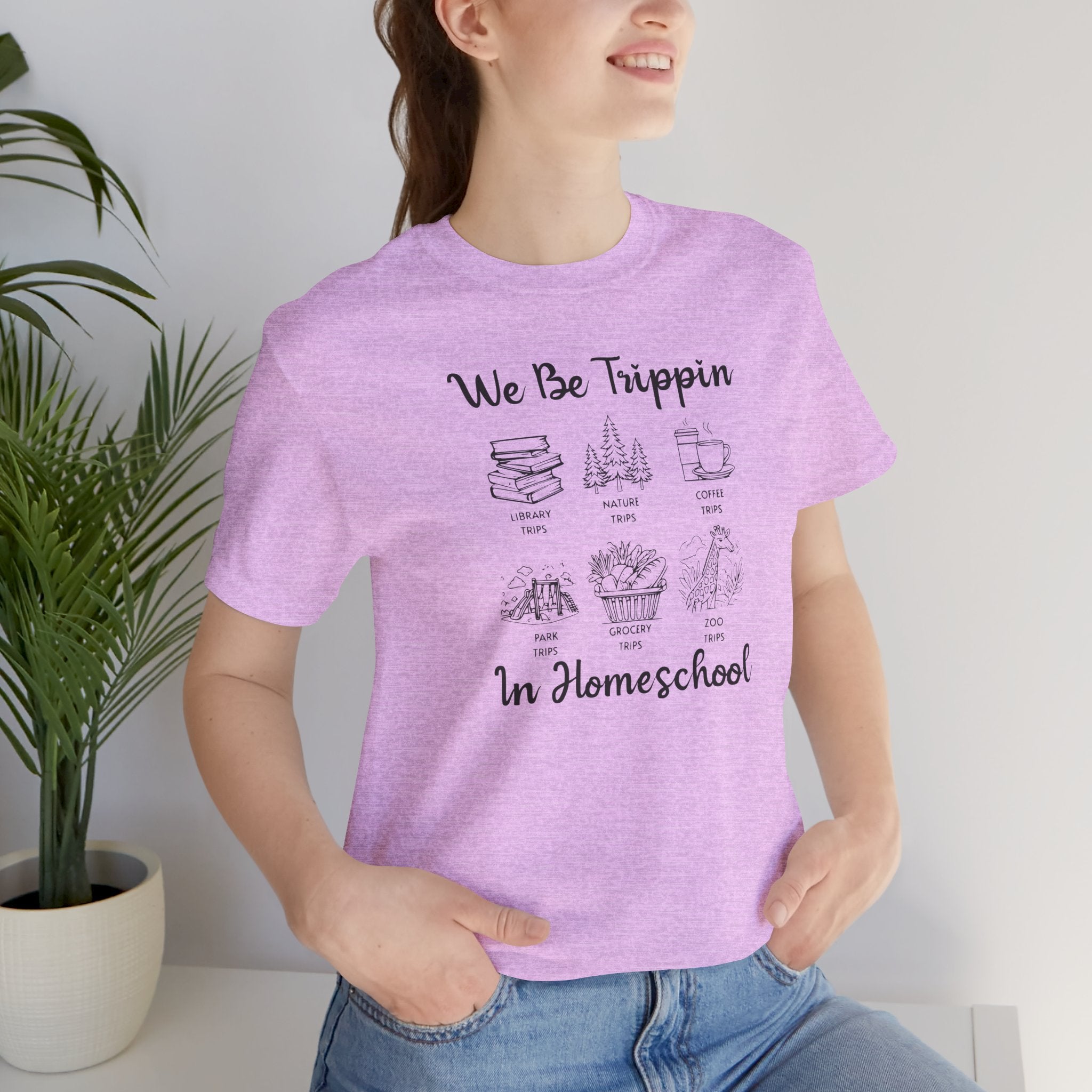 Fun We Be Trippin in Homeschooling Tee